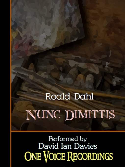 Title details for Nunc Dimittis by Roald Dahl - Wait list